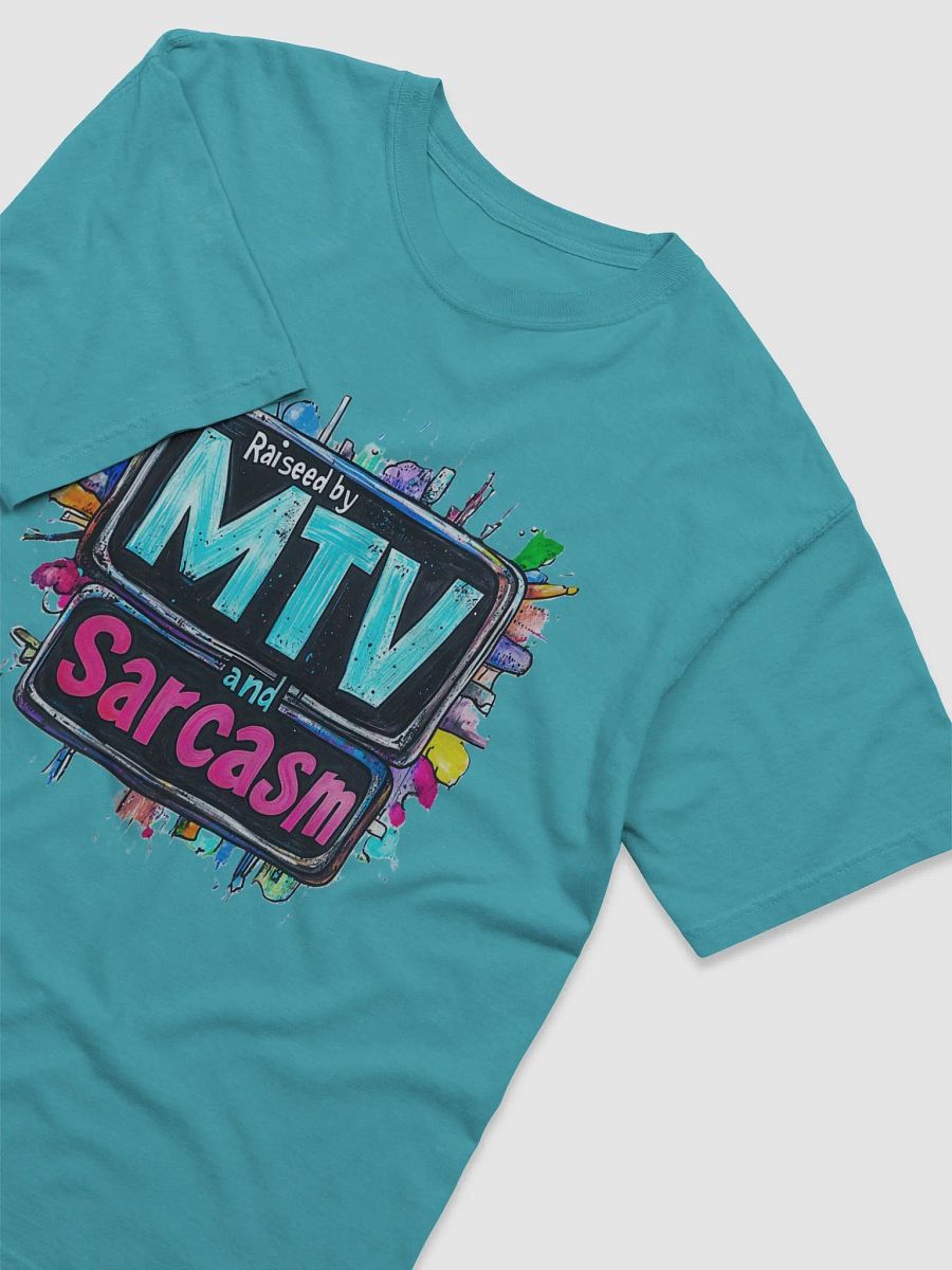 "Raised by MTV and Sarcasm T-Shirt – Funny Graphic Tee, Retro Pop Culture Humor!" product image (4)