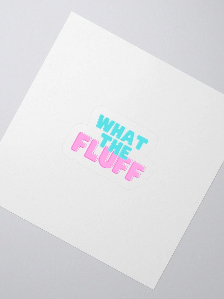 What The Fluff Stickers product image (7)