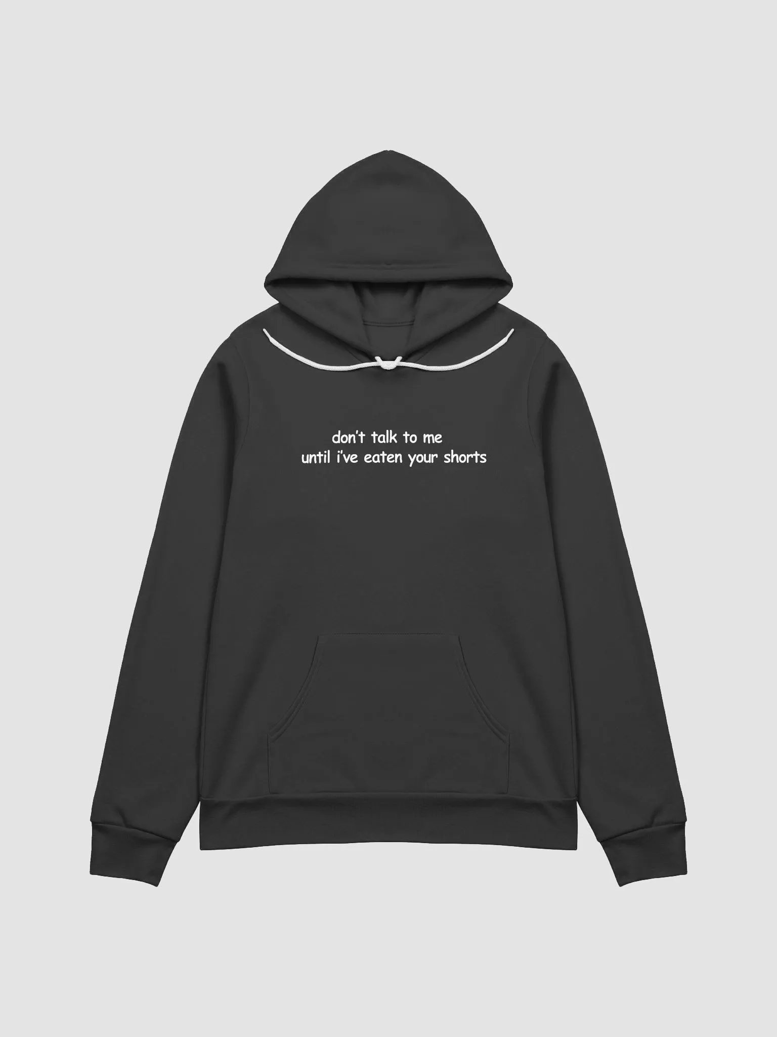 Don't Talk to Me Until I've Eaten Your Shorts Supersoft Hoodie product image (2)