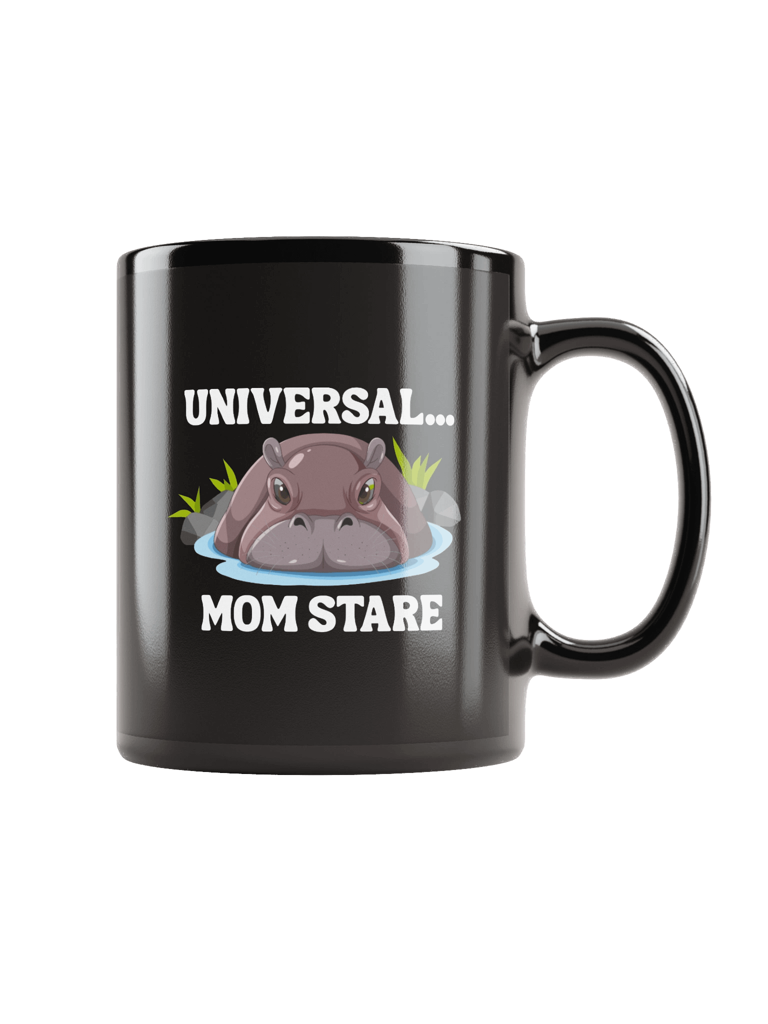 "Universal...Mom Stare" Hippo Limited Black Glossy Mug product image (2)