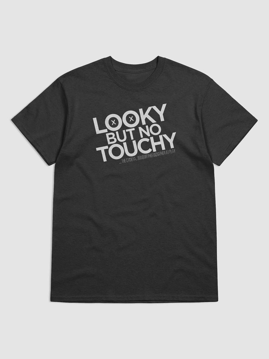 "Looky NO Touchy" Shirt product image (2)