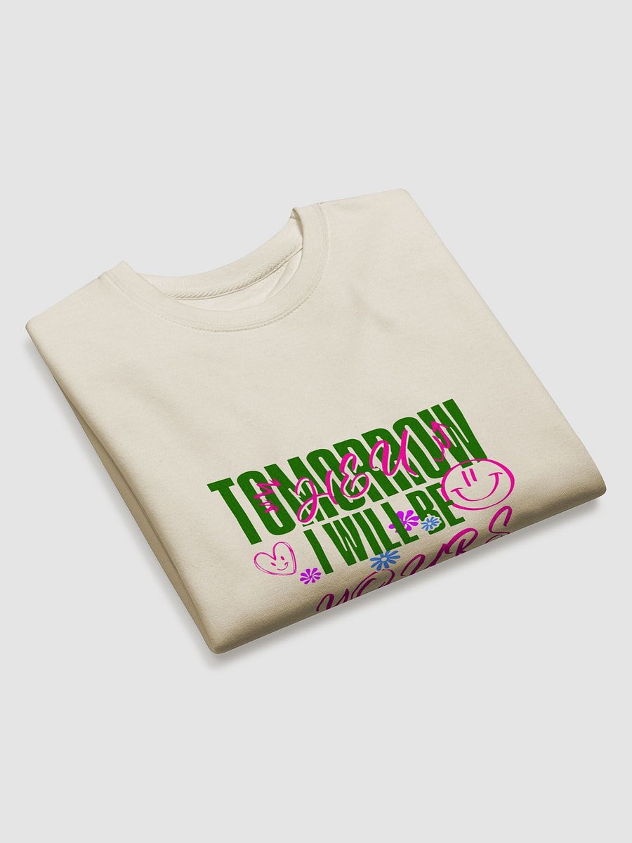 TOMORROW I WILL BE product image (3)