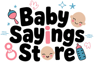 Baby Sayings Store
