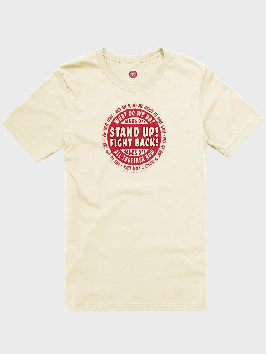 Stand Up! Fight Back! Hands Off! Activist T-Shirt product image (5)