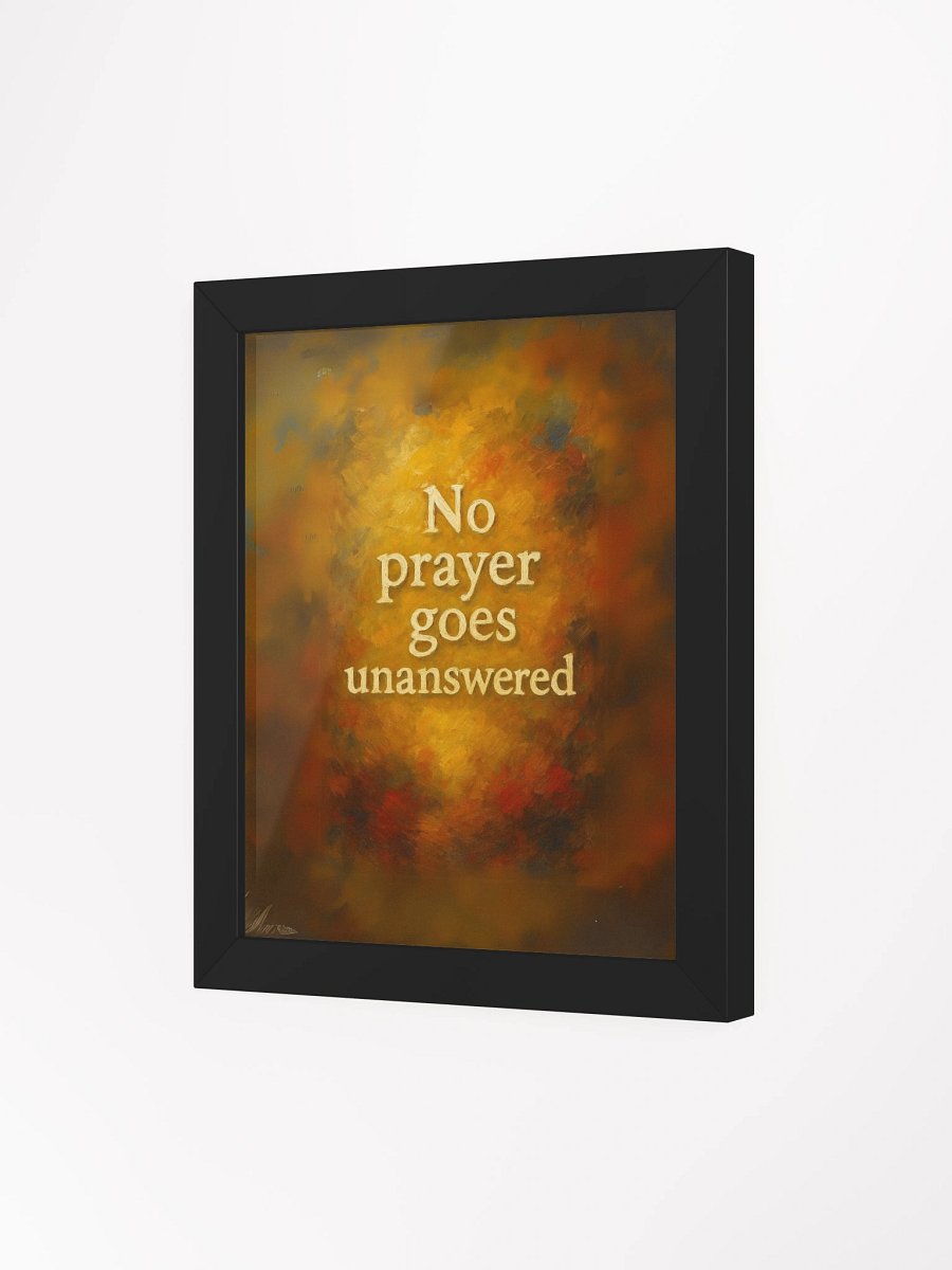 No Prayer Goes Unanswered – Framed Poster product image (3)