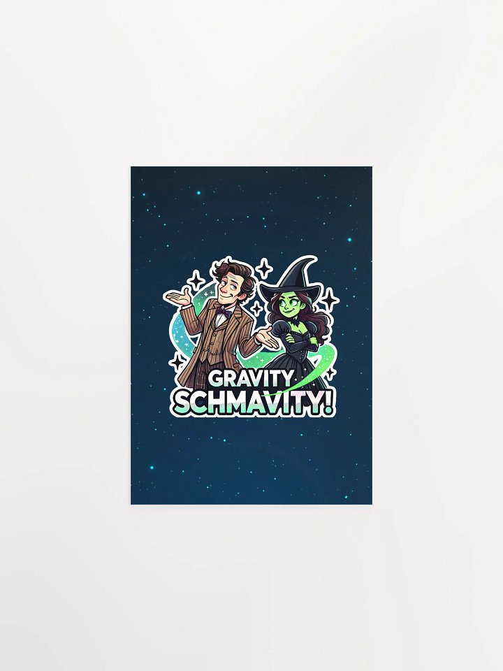 Defying Gravity Schmavity Poster – Enhanced Matte Broadway x Sci-Fi Mashup Wall Art product image (6)
