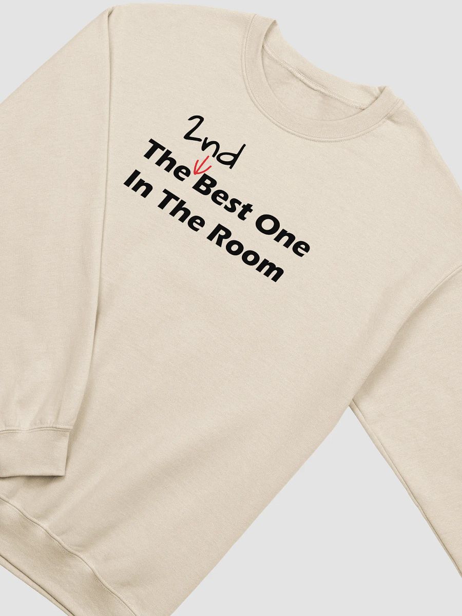 2nd Best One In The Room Sweatshirt product image (7)