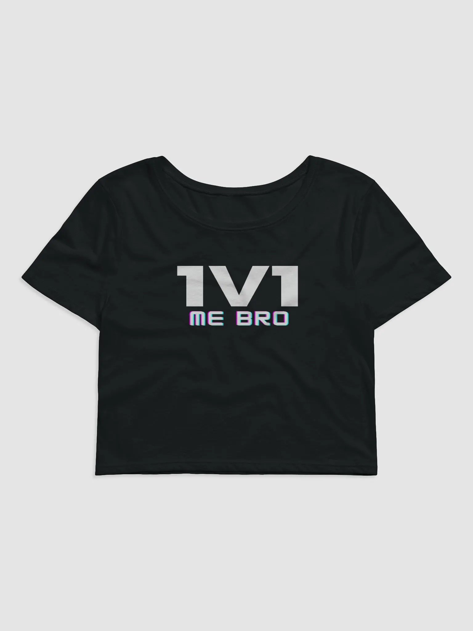 1v1 ME BRO Crop product image (1)
