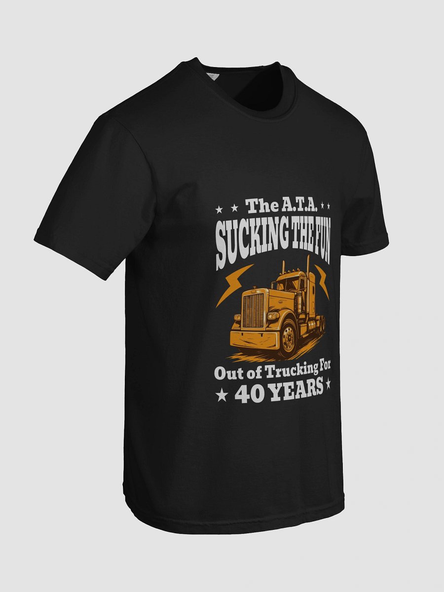 The A.T.A.: Sucking The Fun Out of Trucking For 40 Years! product image (8)