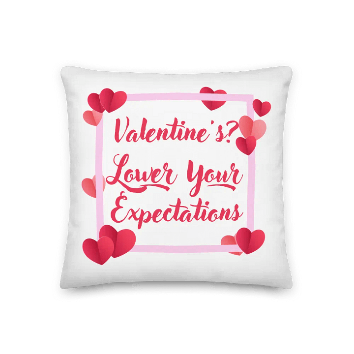 Valentine's? Lower Your Expectations Pillow product image (1)