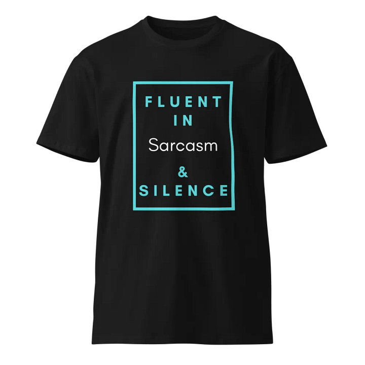 Fluent in Sarcasm & Silence Turquoise Tee product image (1)