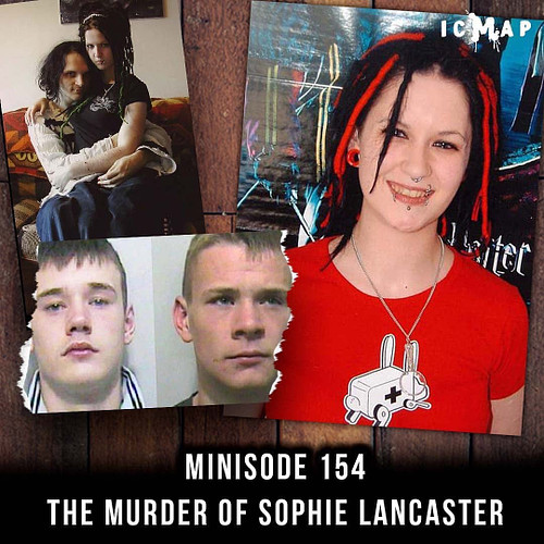 LIVE NOW - ICMAP.CO.UK EPISODE 154 - THE MURDER OF SOPHIE LANCASTER

As requested by Bekka, Tea-Lex, Roxy, Johnny Baghead, Ge...