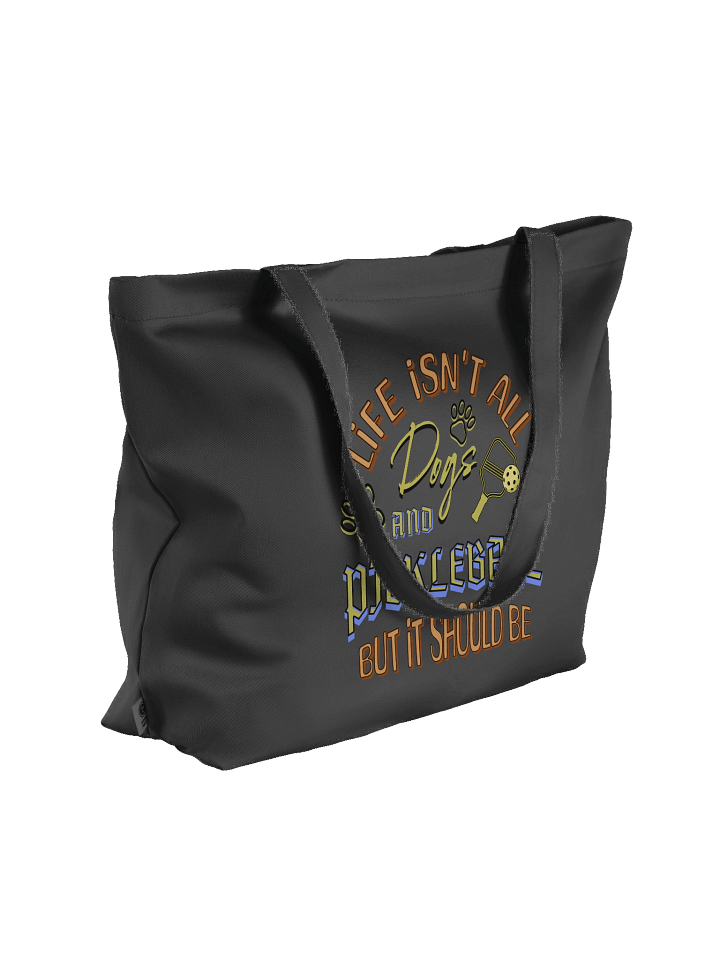 Life Isnt All Dogs And Pickleball Eco Tote product image (1)