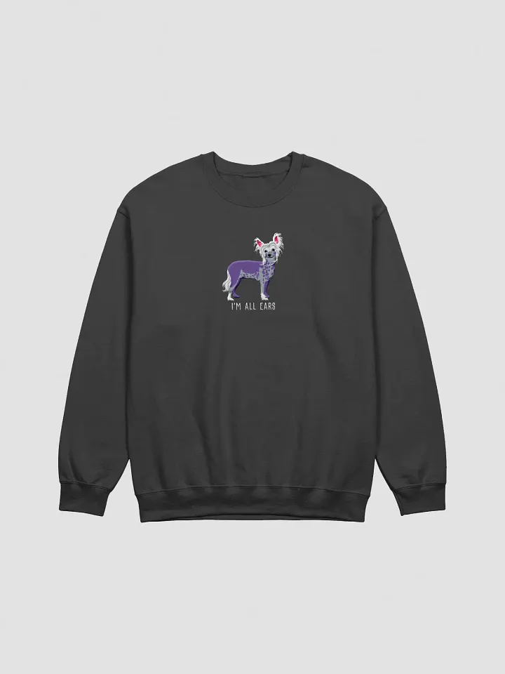 I'm All Ears Sweatshirt (Embroidered) of a Chinese Crested Dog product image (1)