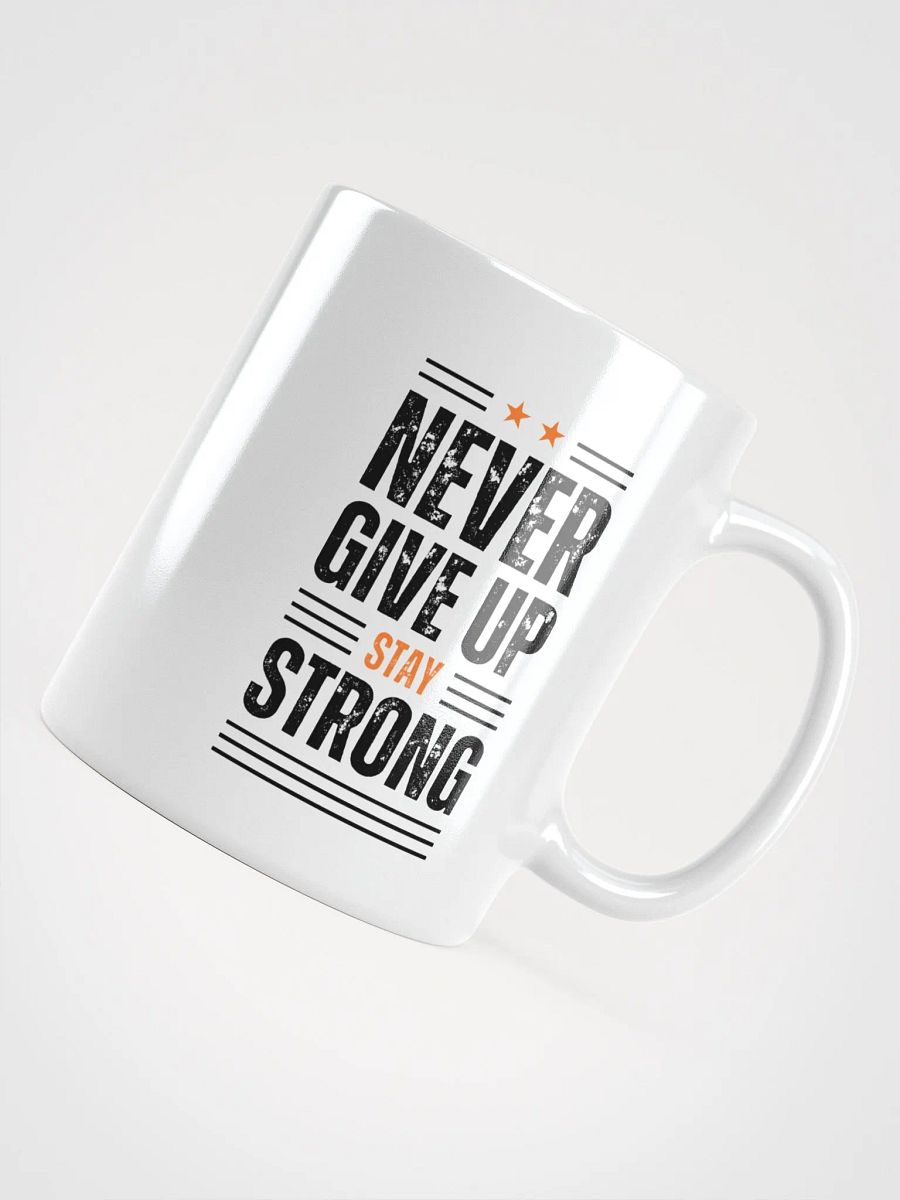 Never Give up white mug product image (4)