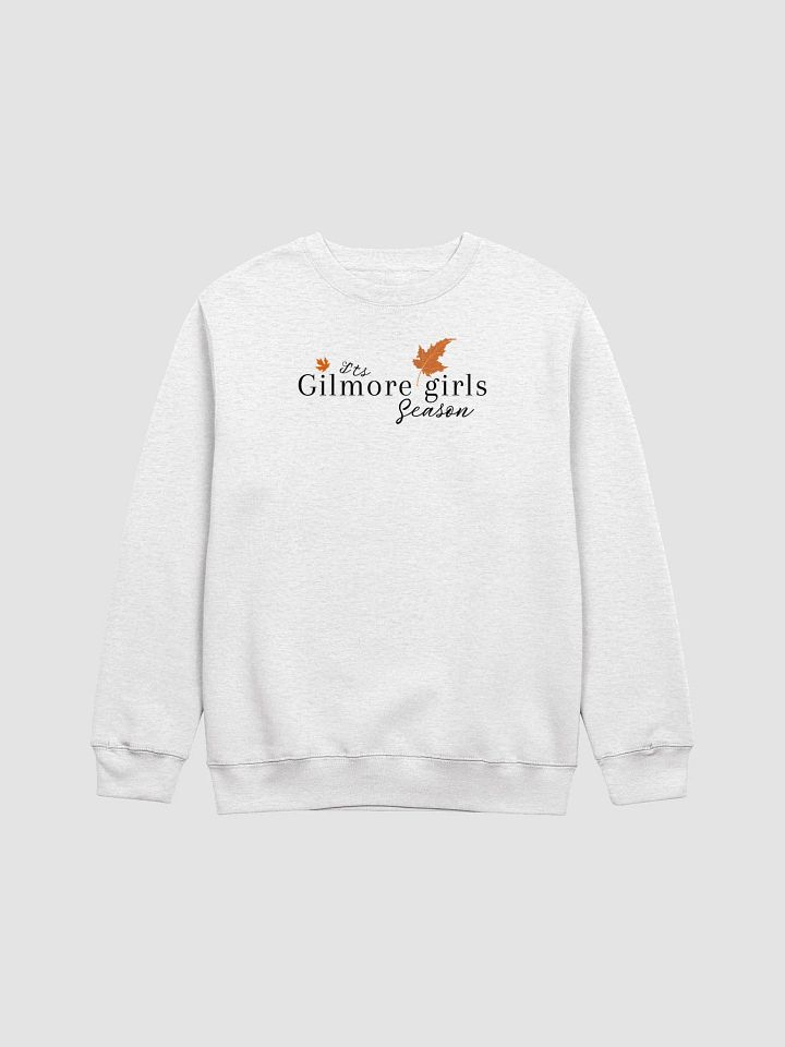 It’s a Gilmore Girls Season Sweatshirt - Cozy Vibes product image (1)