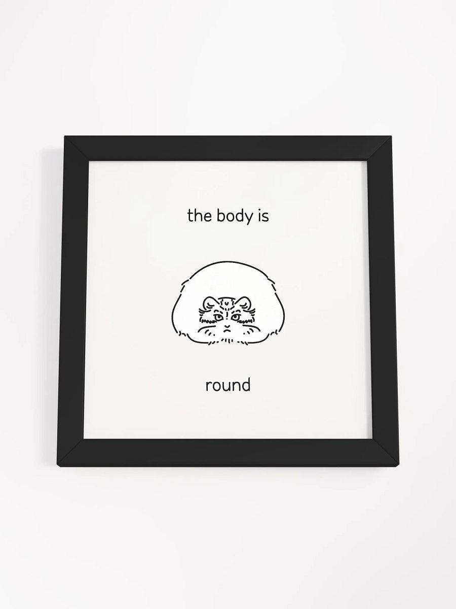 The Body Is Round - Framed Print product image (10)
