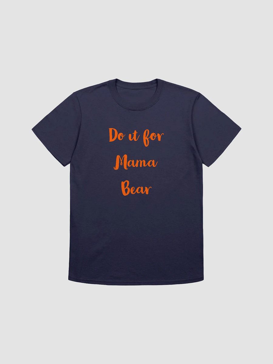 Do it for Mama Bear T Shirt product image (1)