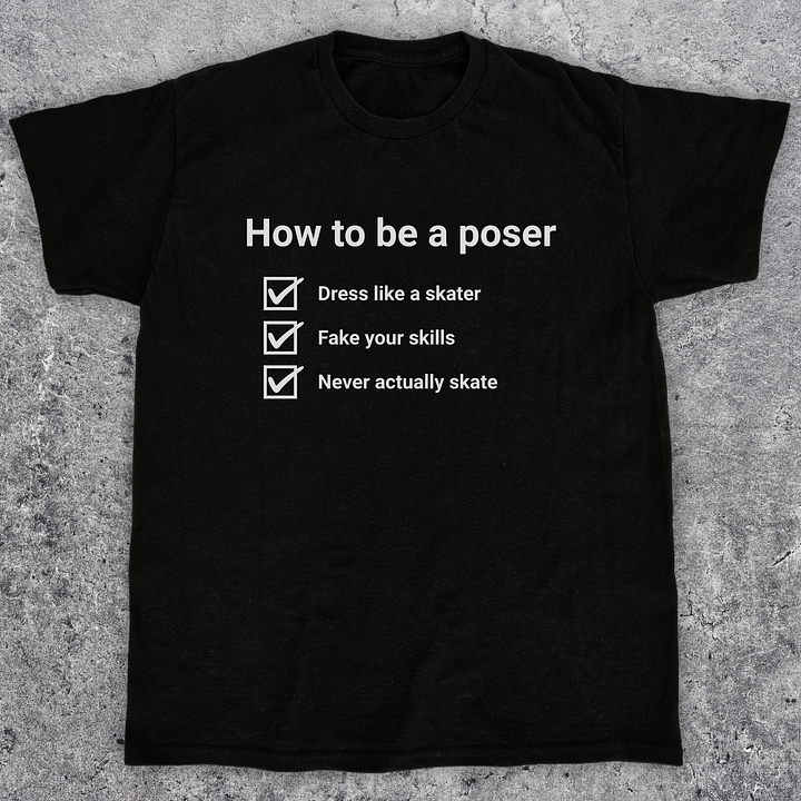 How to be a poser, Funny skateboarding t-shirt, Unisex product image (1)