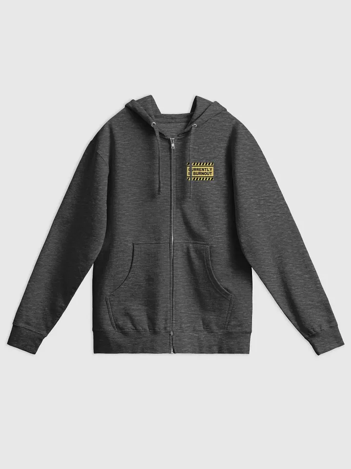 CURRENTLY IN BURNOUT (sm. design) zip-up hoodie product image (1)