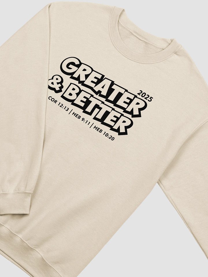 Greater & Better 2025 White Sweatshirt product image (2)