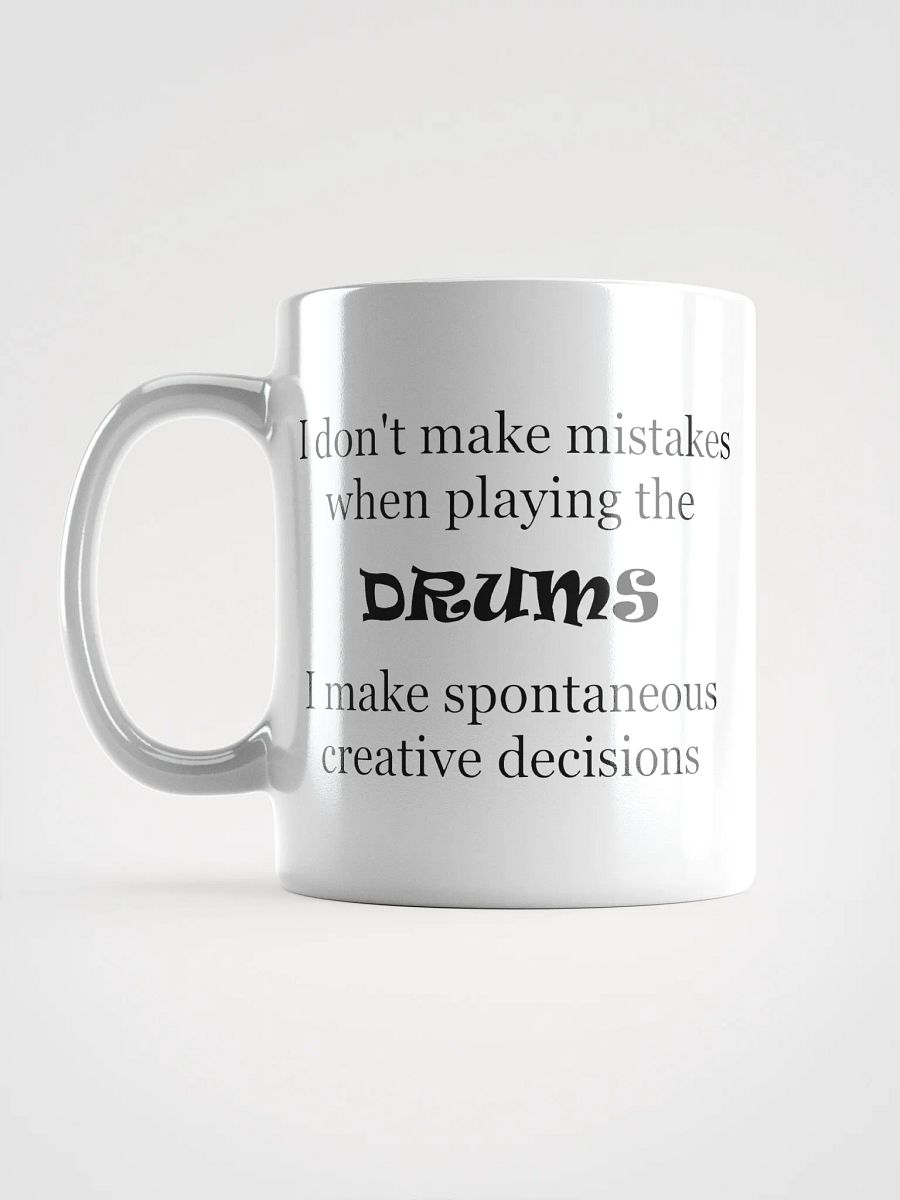 I Don't make mistakes... product image (18)
