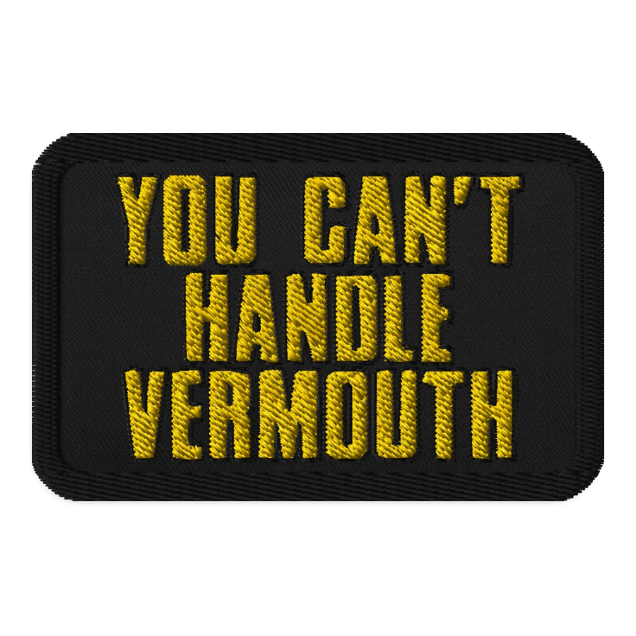 You Can't Handle Vermouth Patch product image (1)
