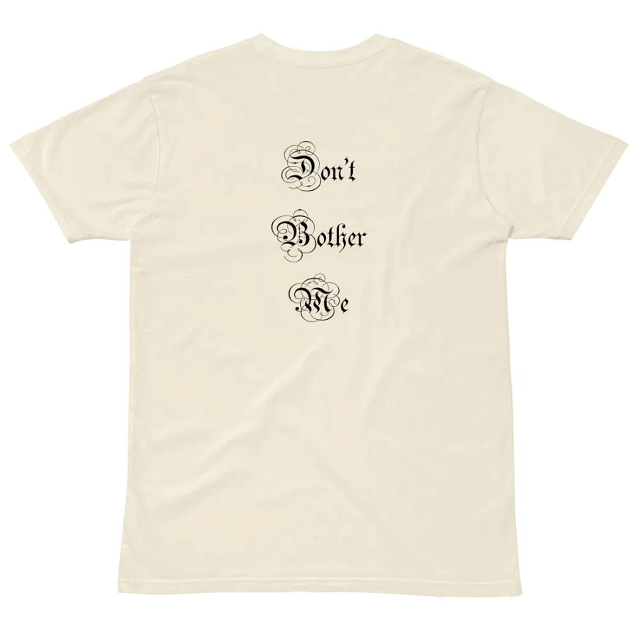 Don't Bother Me - T-Shirt product image (11)