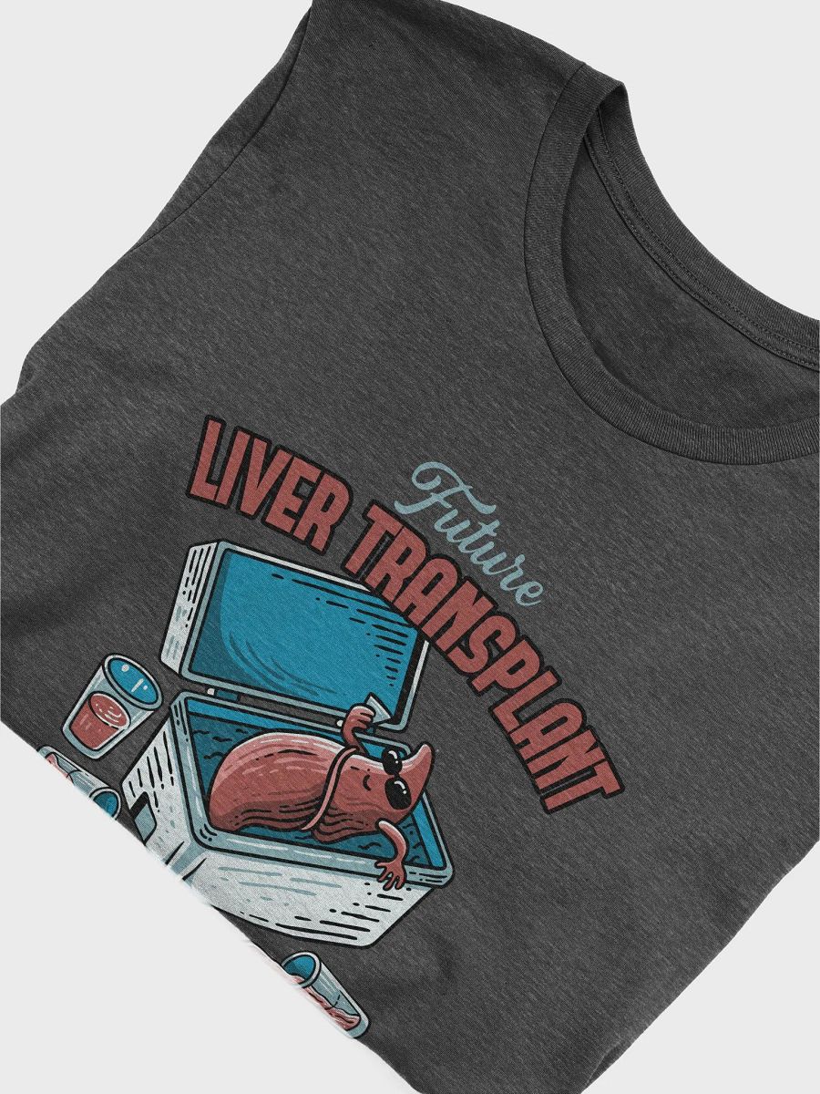 Future Liver Transplant Patient Tee product image (4)