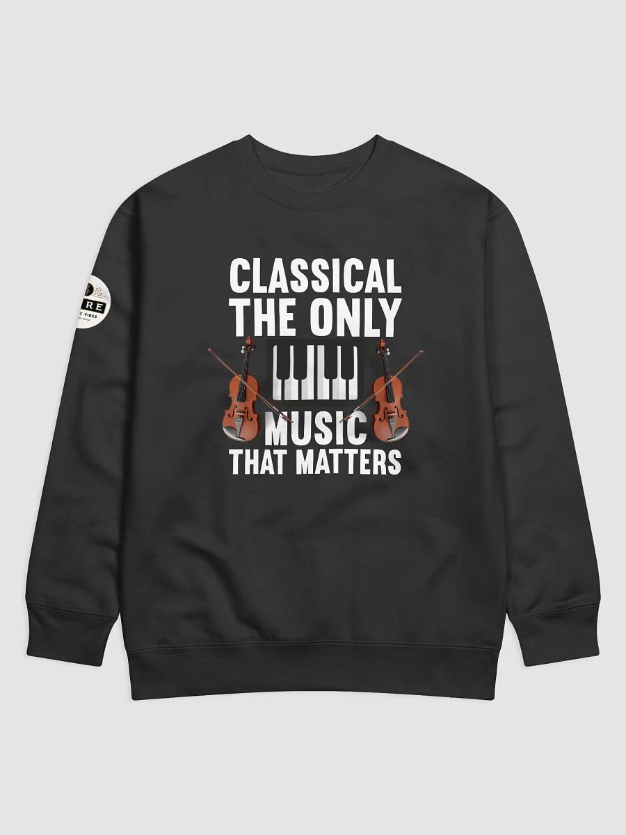 Classical: The Only Music That Matters" – For Classical Music Lovers product image (1)