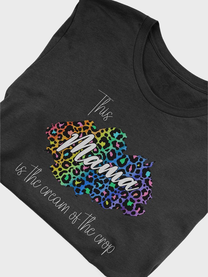 This Mama Is The Cream Of The Crop Rainbow T-shirt product image (1)