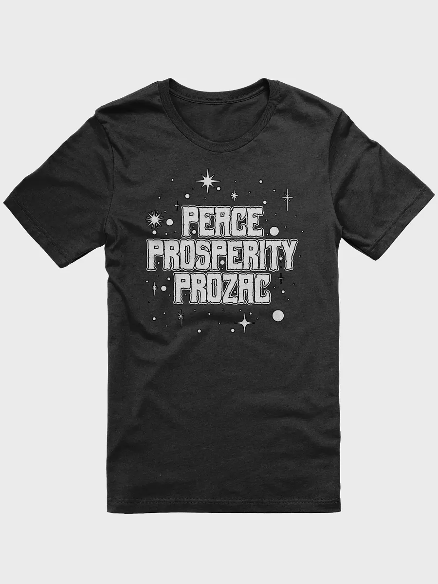 Peace, Prosperity, Prozac: A Sparkly Parody Tee product image (1)