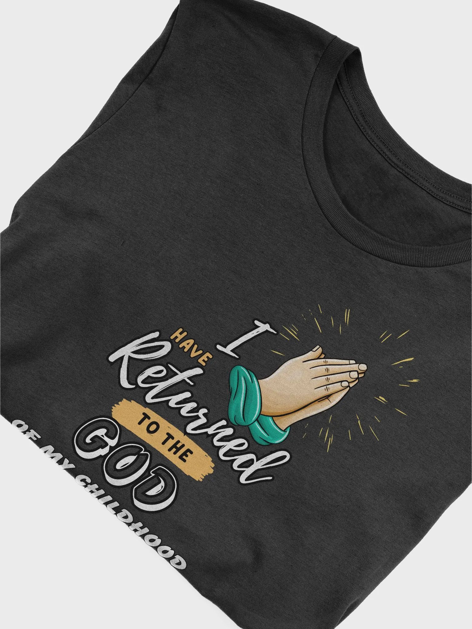 Returned To The God of My Childhood T-Shirt product image (3)