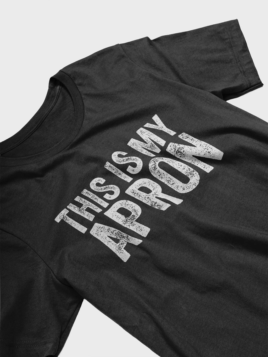 This is my Apron | T-shirt product image (3)