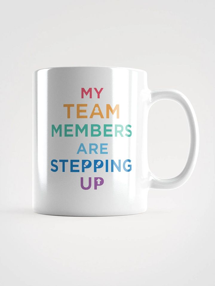 My Team Members are Stepping Up product image (1)
