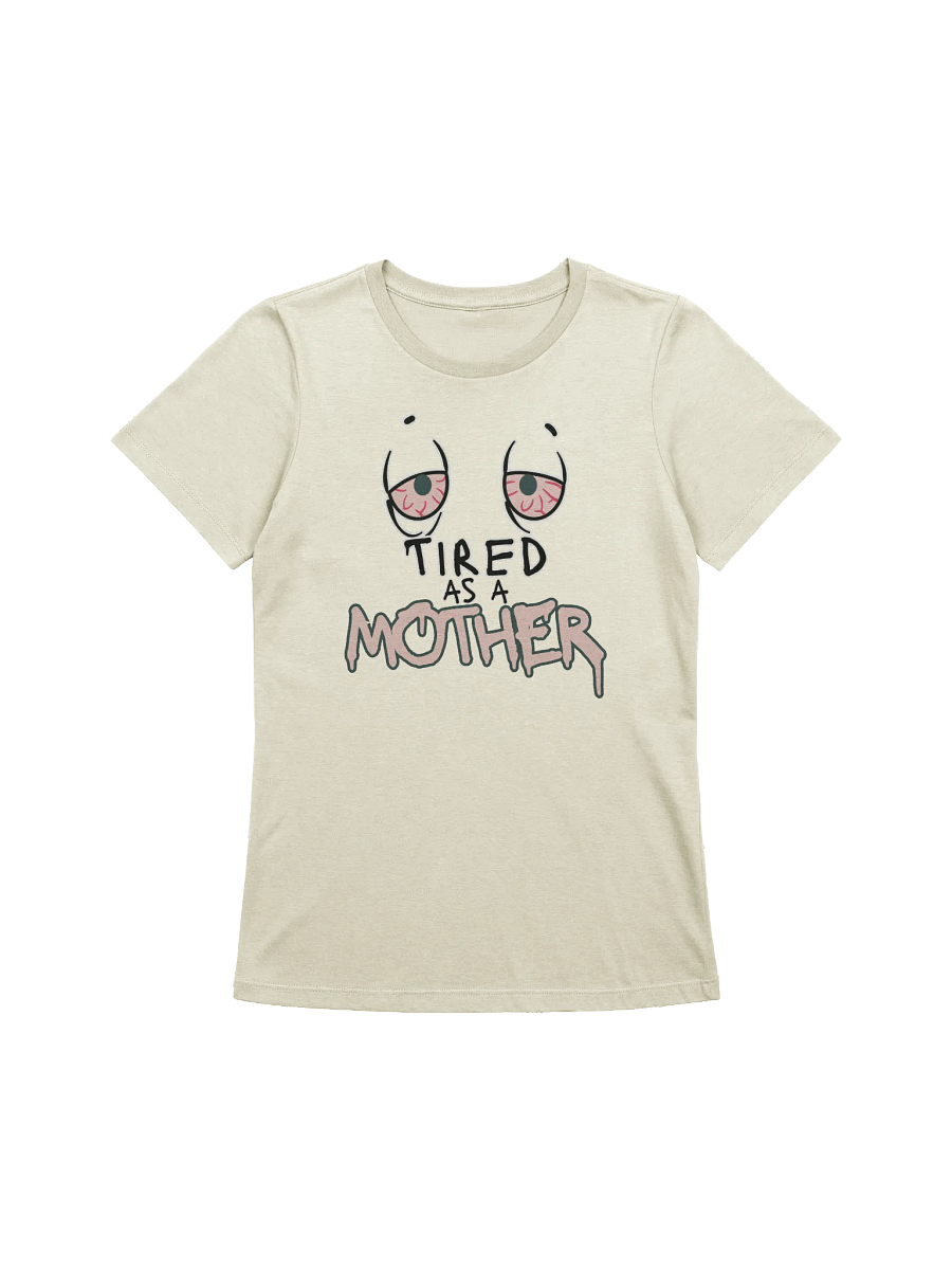 Tired As A Mother Graphic Tee product image (1)
