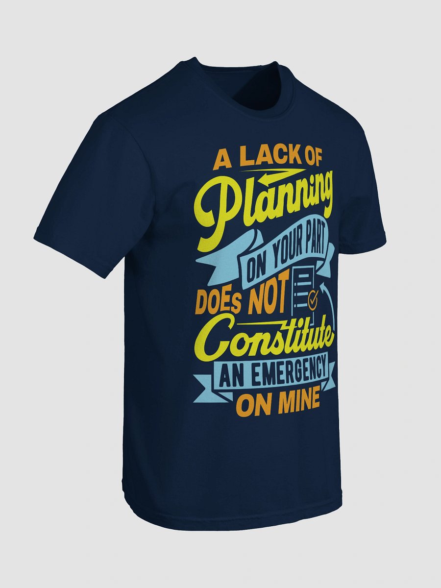 Lack of Planning Tee product image (4)