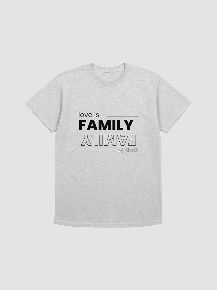 Love is Family T-shirt for men & women product image (5)