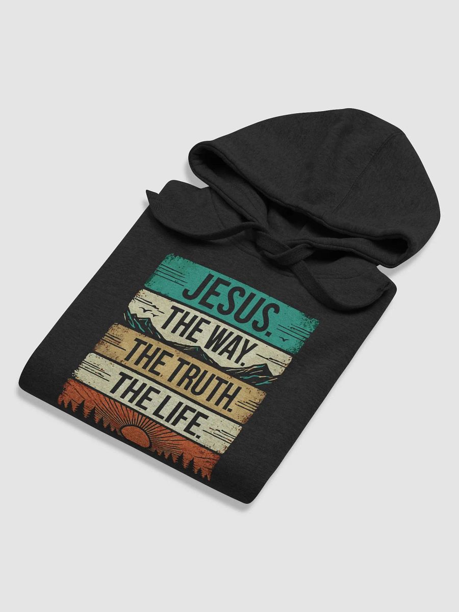 The Way, The Truth, The Life Hoodie product image (7)