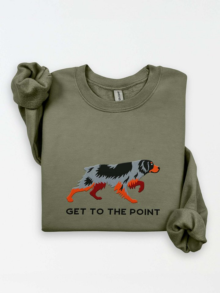 Get to the Point Sweatshirt (Embroidered) of a Brittany Spaniel(Tricolor) product image (1)