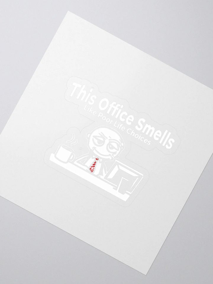 This Office Smells Like Poor Life Choices Sticker product image (2)