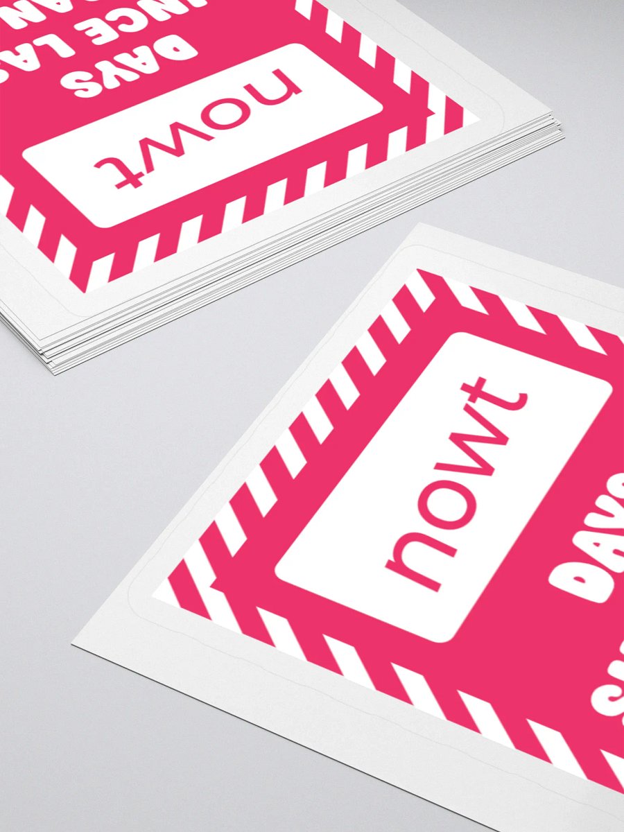 The Stickers: "NOWT Days Since Last Ban" product image (8)
