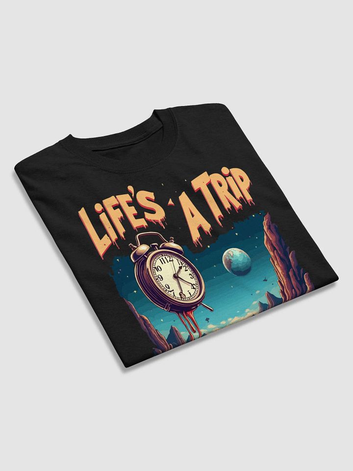 Life's a Trip T-Shirt product image (2)