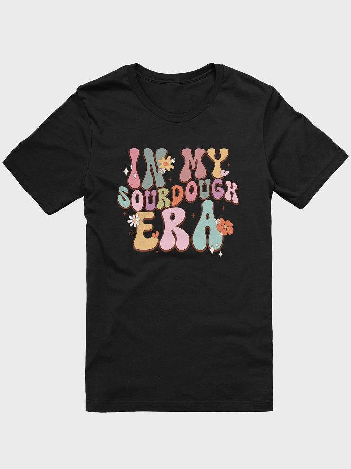 In My Sourdough Era T-Shirt product image (3)