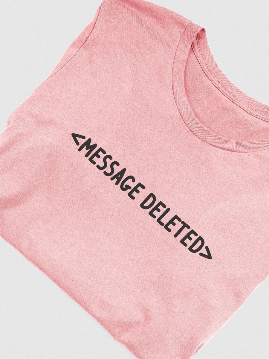 Message Deleted Tee (Radiant) product image (6)