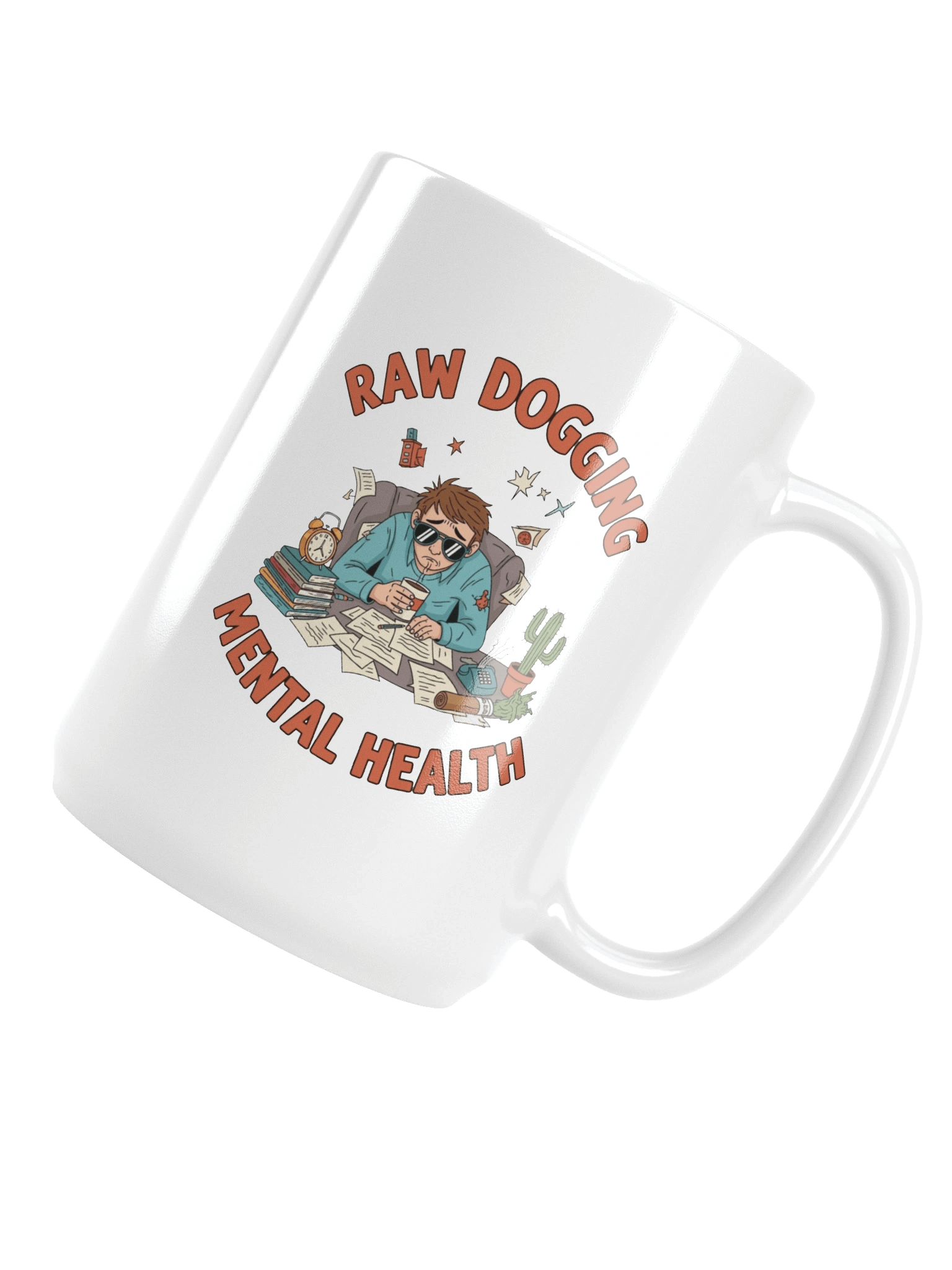 Raw Dogging Mental Health Mug | 15 oz Glossy White Ceramic product image (5)