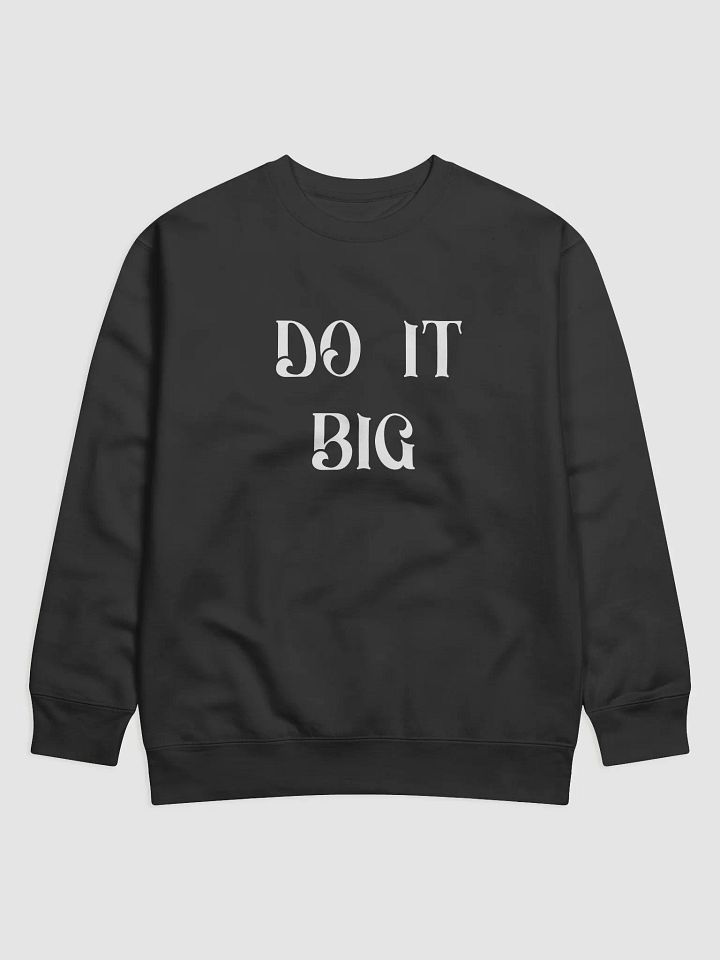 DO IT BIG(WHITE PRINT) product image (1)