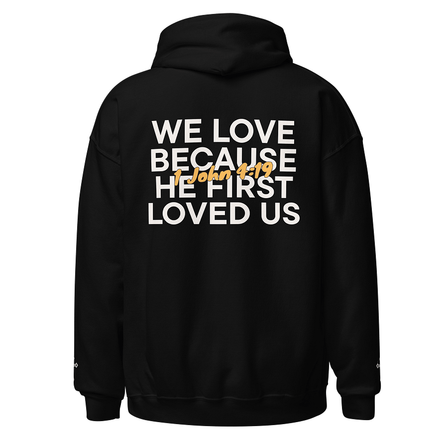 1 John 4:19 – He First Loved Us Unisex Hoodie product image (1)