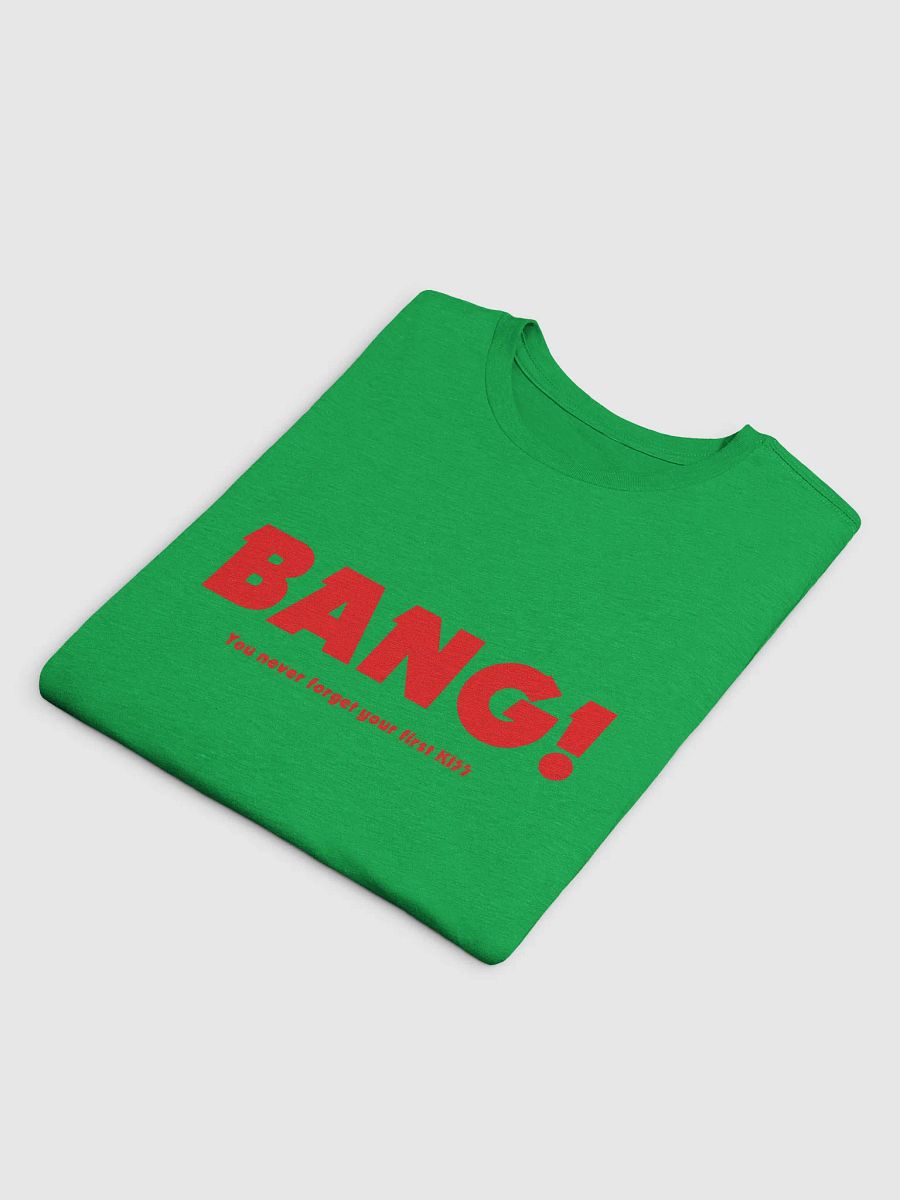 Bang! (Next Level Supersoft T-Shirt) product image (54)