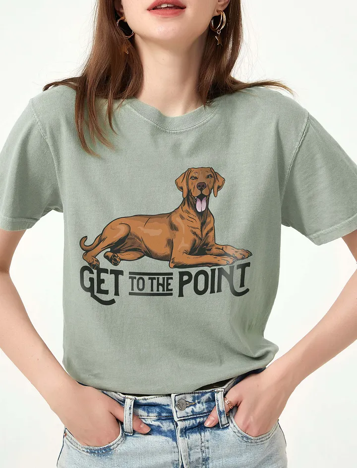 Get to the Point T-Shirt of a Vizsla | Funny T-Shirt for Sporting Dog Paw-rents product image (1)